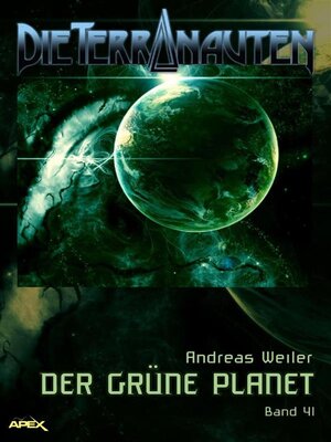 cover image of DIE TERRANAUTEN, Band 41--DER GRÜNE PLANET